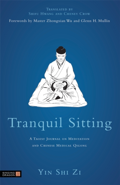 Tranquil Sitting : A Taoist Journal on Meditation and Chinese Medical Qigong, Paperback / softback Book