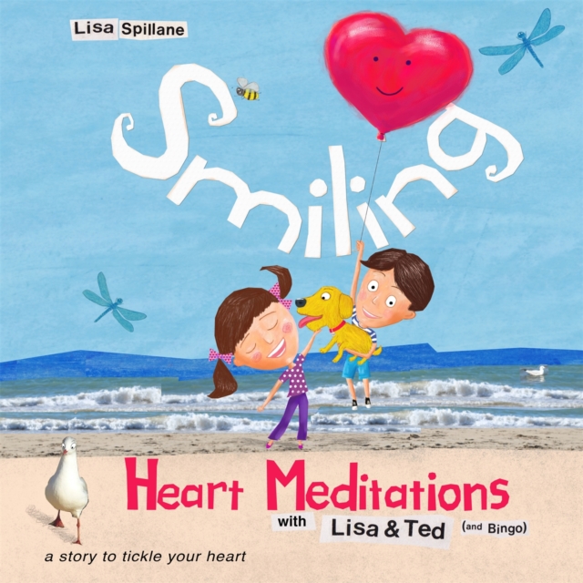 Smiling Heart Meditations with Lisa and Ted (and Bingo), Hardback Book