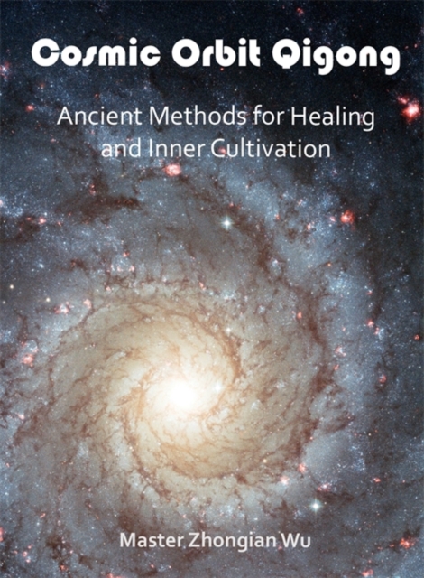 Cosmic Orbit Qigong : Ancient Methods of Healing and Cultivation, DVD video Book