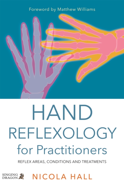Hand Reflexology for Practitioners : Reflex Areas, Conditions and Treatments, Paperback / softback Book