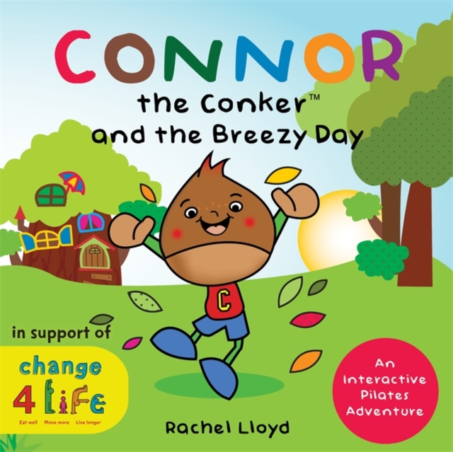 Connor the Conker and the Breezy Day : An Interactive Pilates Adventure, Hardback Book