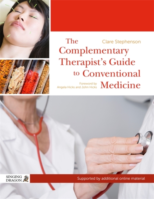 The Complementary Therapist's Guide to Conventional Medicine, Hardback Book