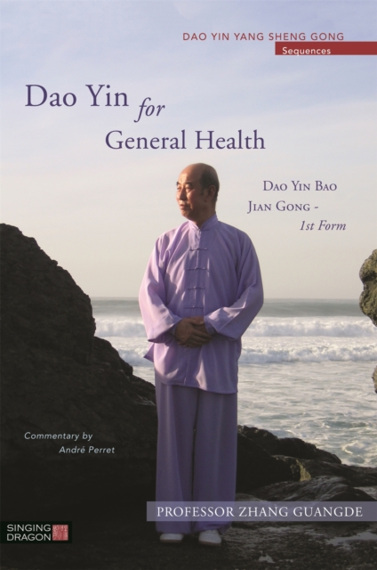 Dao Yin for General Health : Dao Yin Bao Jian Gong 1st Form, Paperback / softback Book