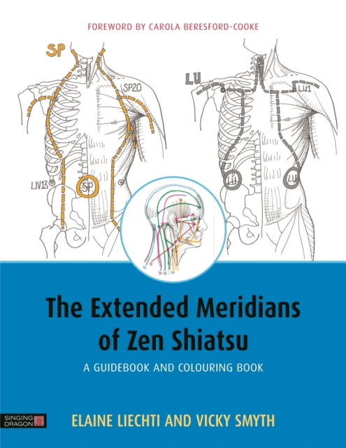 The Extended Meridians of Zen Shiatsu : A Guidebook and Colouring Book, Paperback / softback Book