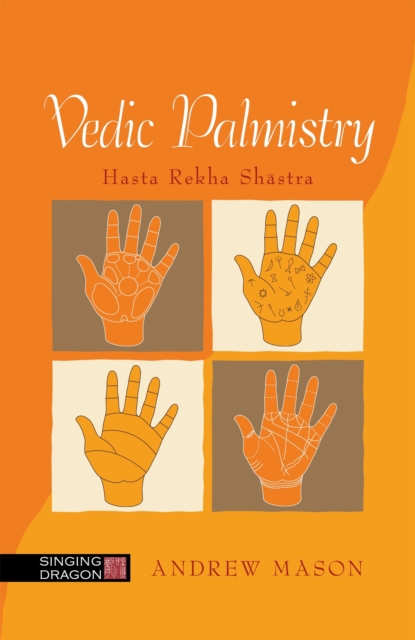 Vedic Palmistry : Hasta Rekha Shastra, Paperback / softback Book