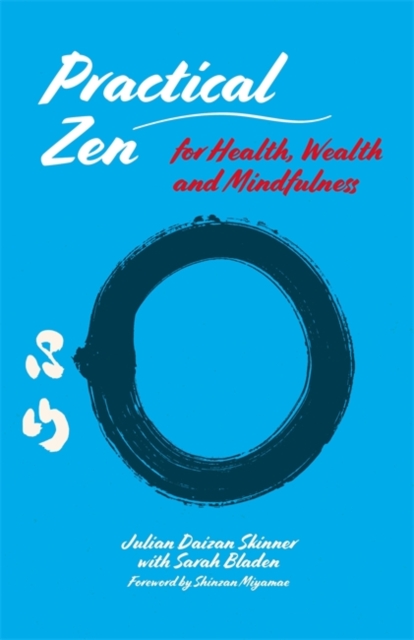 Practical Zen for Health, Wealth and Mindfulness, Paperback / softback Book