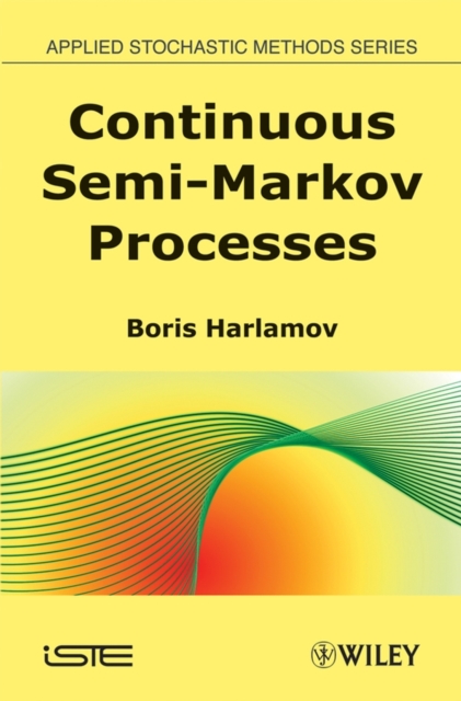 Continuous Semi-Markov Processes, Hardback Book