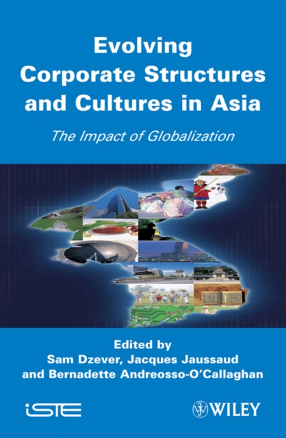 Evolving Corporate Structures and Cultures in Asia : Impact of Globalization, Hardback Book