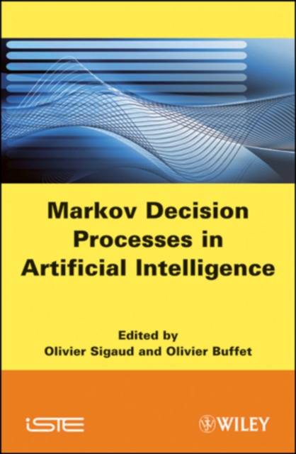 Markov Decision Processes in Artificial Intelligence, Hardback Book