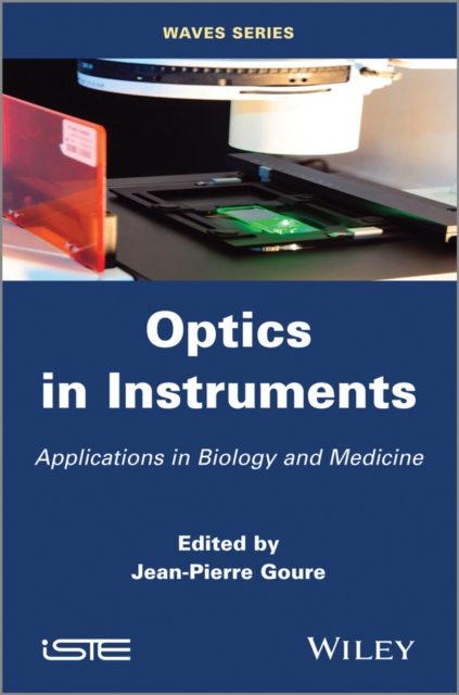 Optics in Instruments : Applications in Biology and Medicine, Hardback Book