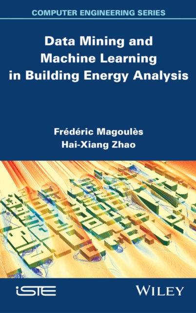 Data Mining and Machine Learning in Building Energy Analysis, Hardback Book
