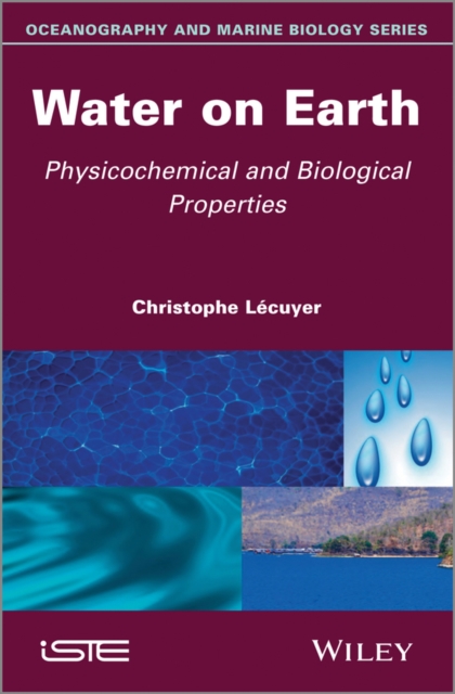 Water on Earth : Physicochemical and Biological Properties, Hardback Book