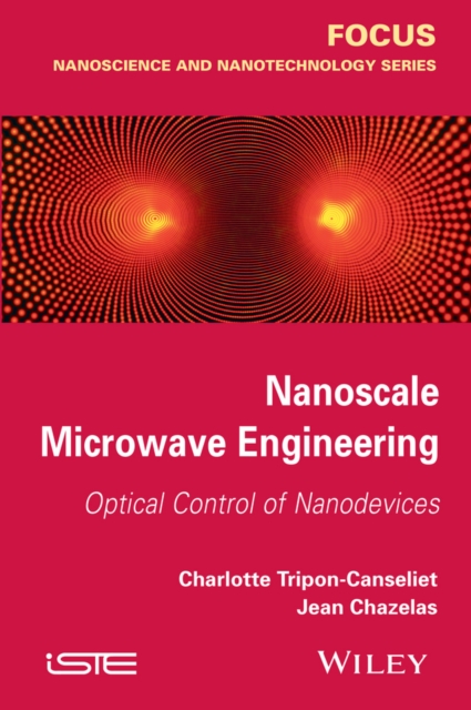 Nanoscale Microwave Engineering : Optical Control of Nanodevices, Hardback Book