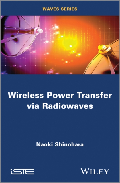 Wireless Power Transfer via Radiowaves, Hardback Book