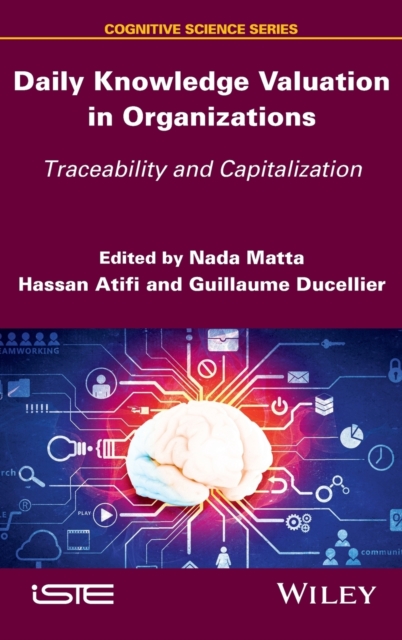 Daily Knowledge Valuation in Organizations : Traceability and Capitalization, Hardback Book