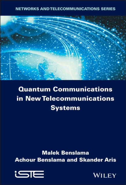Quantum Communications in New Telecommunications Systems, Hardback Book
