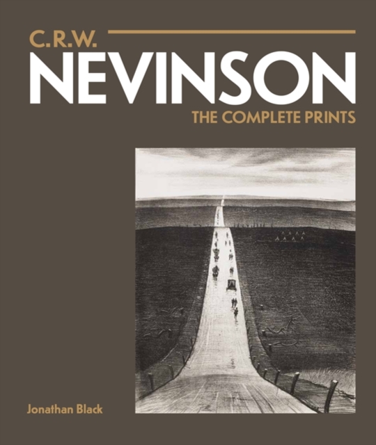 C.R.W. Nevinson : The Complete Prints, Hardback Book