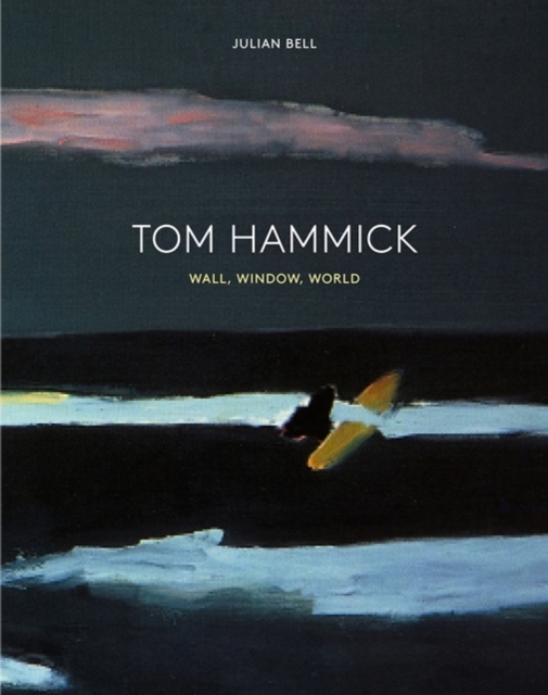 Tom Hammick : Wall, Window, World, Hardback Book