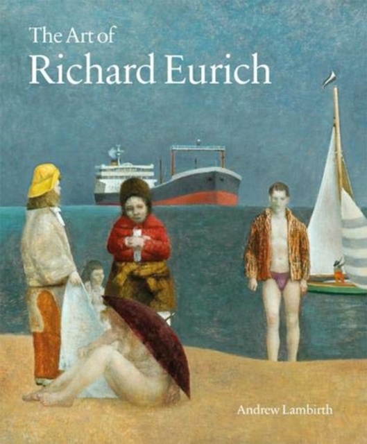 The Art of Richard Eurich, Hardback Book