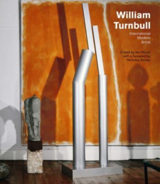William Turnbull : International Modern Artist, Hardback Book