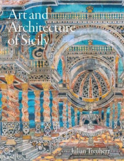Art and Architecture of Sicily, Hardback Book