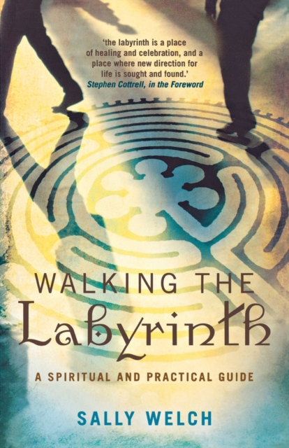 Walking the Labyrinth : A Spiritual and Practical Guide, Paperback / softback Book