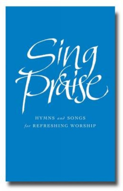 Sing Praise : Hymns and songs for refreshing worship, Hardback Book