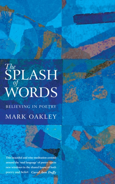 The Splash of Words : Believing in poetry, Paperback / softback Book