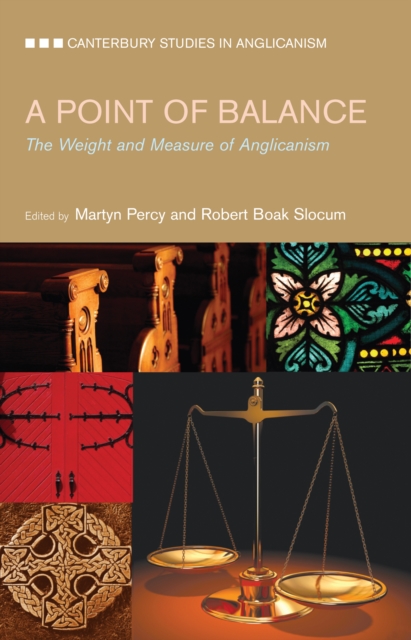 Point of Balance : The Weight and Measure of Anglicanism, Paperback / softback Book
