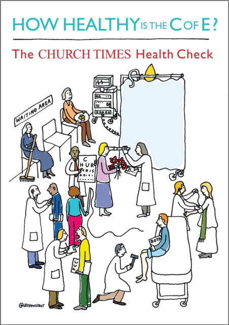 How Healthy is the C of E? : The Church Times Health Check, Paperback / softback Book