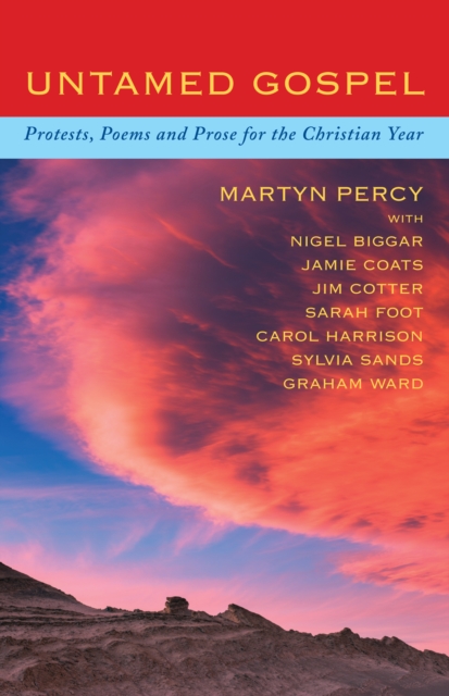Untamed Gospel : Protests, poems and prose for the Christian year, Paperback / softback Book