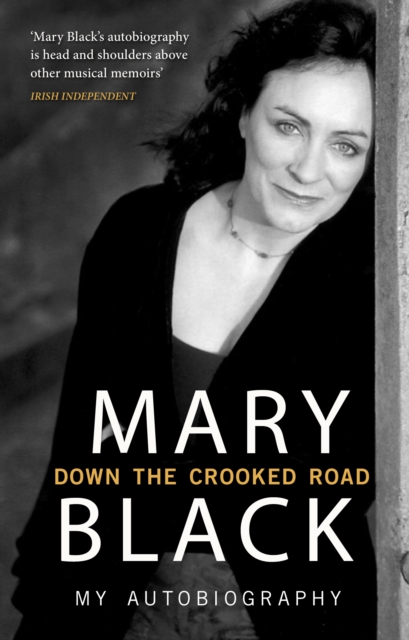 Down the Crooked Road : My Autobiography, Paperback / softback Book