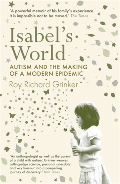 Isabel's World : Autism and the Making of a Modern Epidemic, Paperback / softback Book