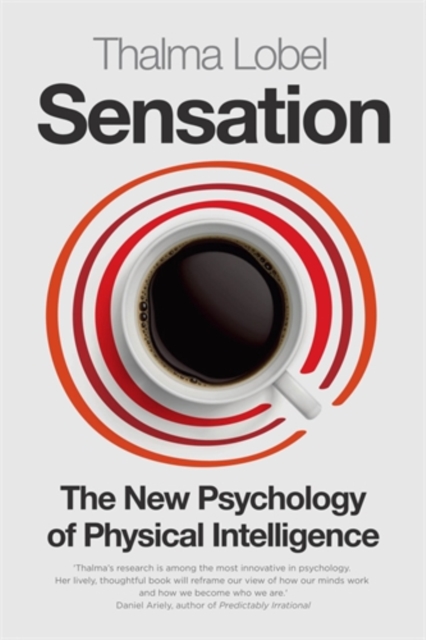 Sensation : The New Science of Physical Intelligence, Paperback / softback Book