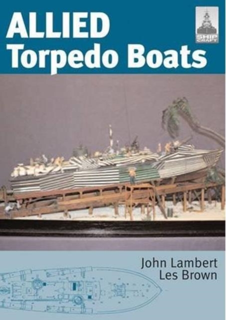 Allied Torpedo Boats: Shipcraft Special, Hardback Book