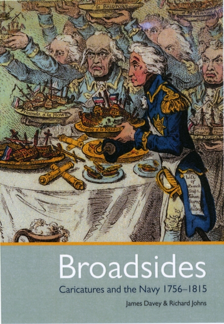 Broadsides: Caricatures and the Navy 1756-1815, Paperback / softback Book