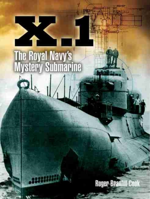 X.1: The Royal Navy's Mystery Submarine, Hardback Book