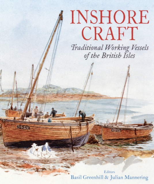 Inshore Craft: Traditional Working Vessels of the British Isles, Paperback / softback Book