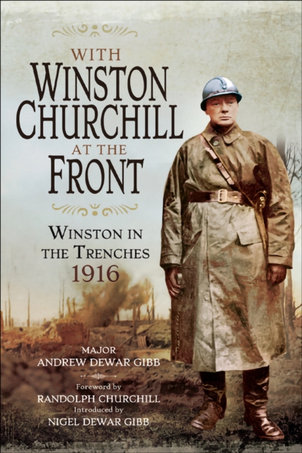 With Winston Churchill at the Front : Winston in the Trenches, 1916, PDF eBook