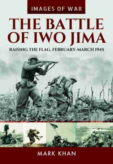 The Battle of Iwo Jima : Raising the Flag, February-March 1945, Paperback / softback Book