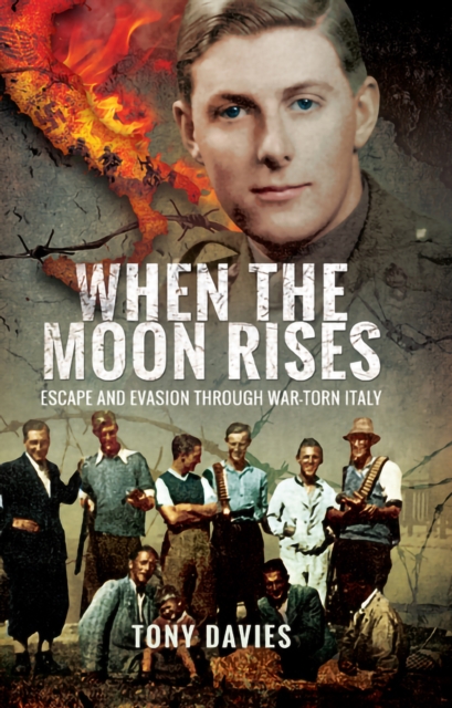 When the Moon Rises : Escape and Evasion Through War-torn Italy, EPUB eBook
