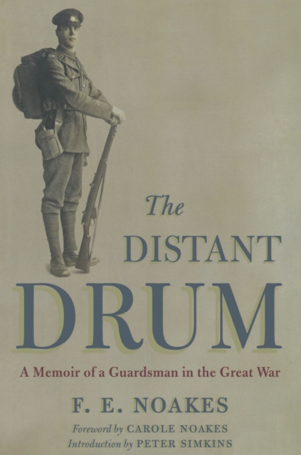 Distant Drum: a Memoir of a Guardsman in the Great War, Hardback Book