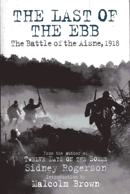 Last of the Ebb: the Battle of the Aisne, 1918, Paperback / softback Book