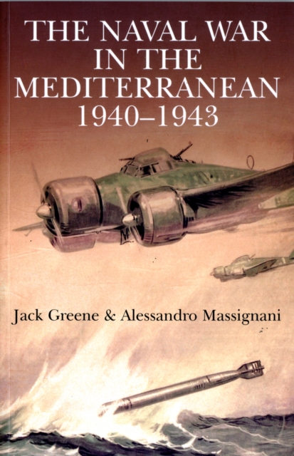 Naval War in the Mediterranean 1940-1943, Paperback / softback Book