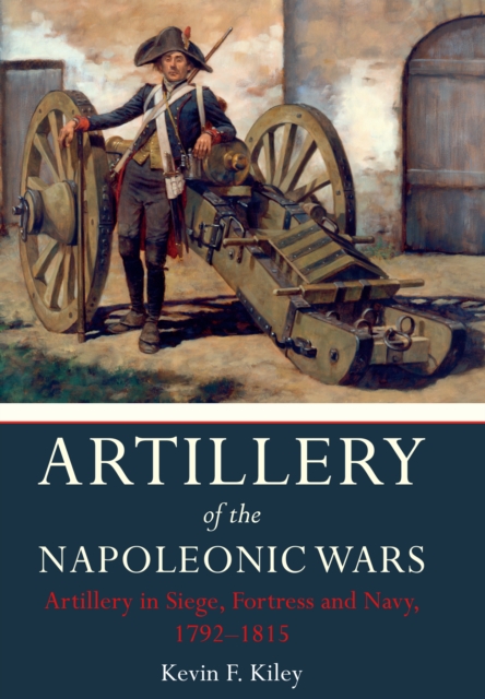 Artillery of the Napoleonic Wars V 2, Hardback Book