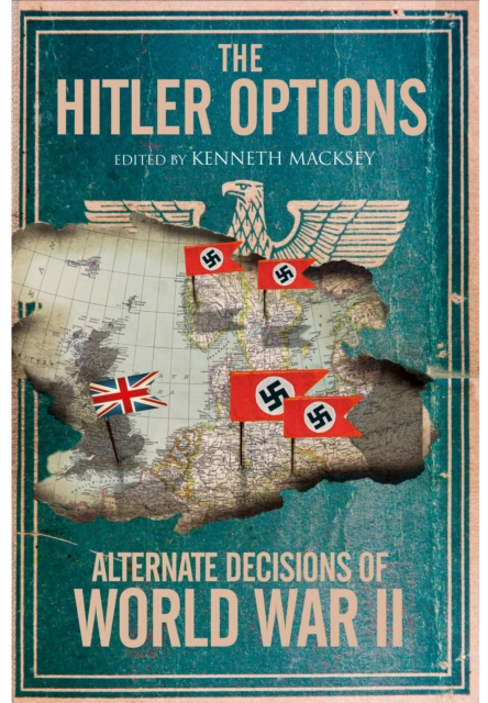 Hitler Options: Alternate Decisions of WW II, Paperback / softback Book