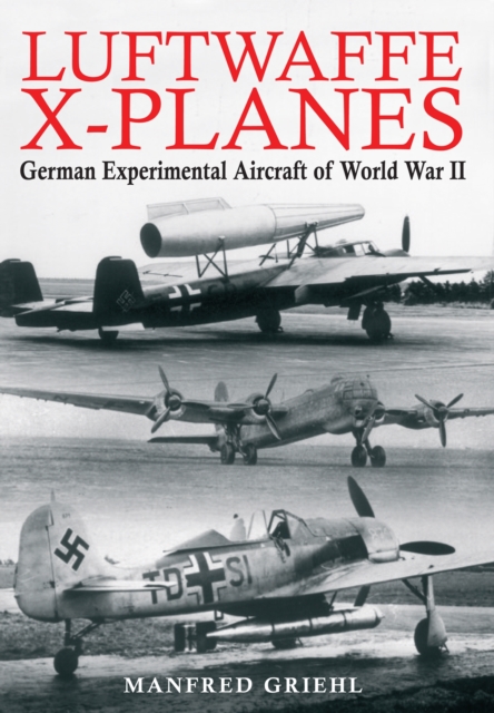 Luftwaffe X-Planes, Hardback Book