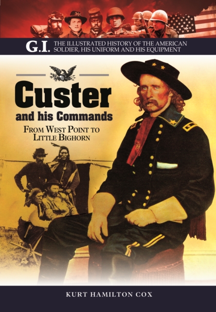 Custer and His Commands, Paperback / softback Book