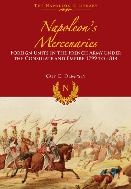 Napoleon's Mercenaries, Hardback Book
