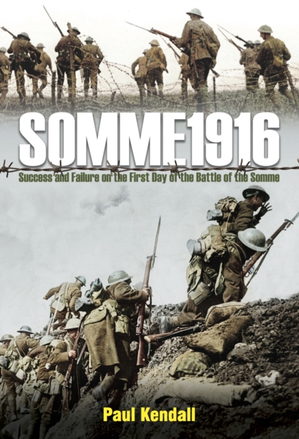Somme 1916 : Success and Failure on the first day of the Battle of the Somme, PDF eBook